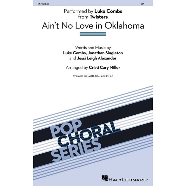 Ain't No Love in Oklahoma : from Twisters SATB