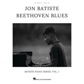 Jon Batiste - Beethoven Blues : Batiste Piano Series, Vol. 1