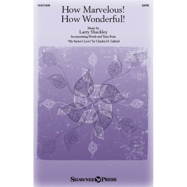 How Marvelous! How Wonderful!