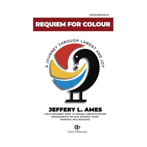Requiem for Colour : A Journey Through Lament and Joy
