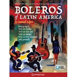 Boleros of Latin America : Sheet Music and Tabs for Guitar & Requinto