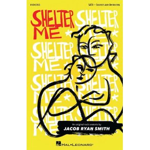 Shelter Me : An Original Rock Oratorio