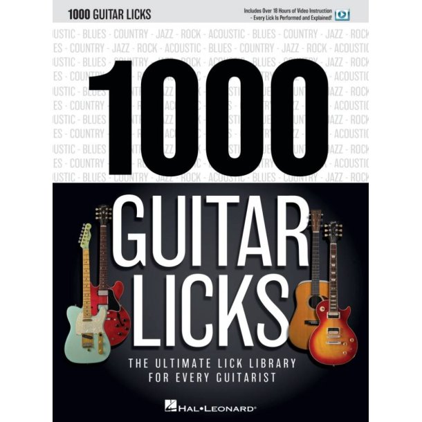 1000 Guitar Licks - The Ultimate Lick Library for Every Guitarist
