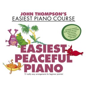 John Thompson's Easiest Peaceful Piano
