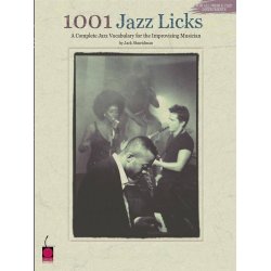1001 Jazz Licks: A Complete Jazz Vocabulary For The Improvising Musician