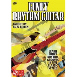 Funky Rhythm Guitar : Learn Funky Rhythm Grooves in Five Classic Styles