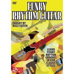 Funky Rhythm Guitar : Learn Funky Rhythm Grooves in Five Classic Styles