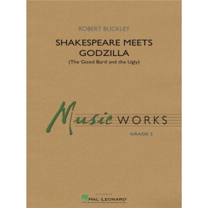 Shakespeare Meets Godzilla : (The Good Bard and the Ugly)