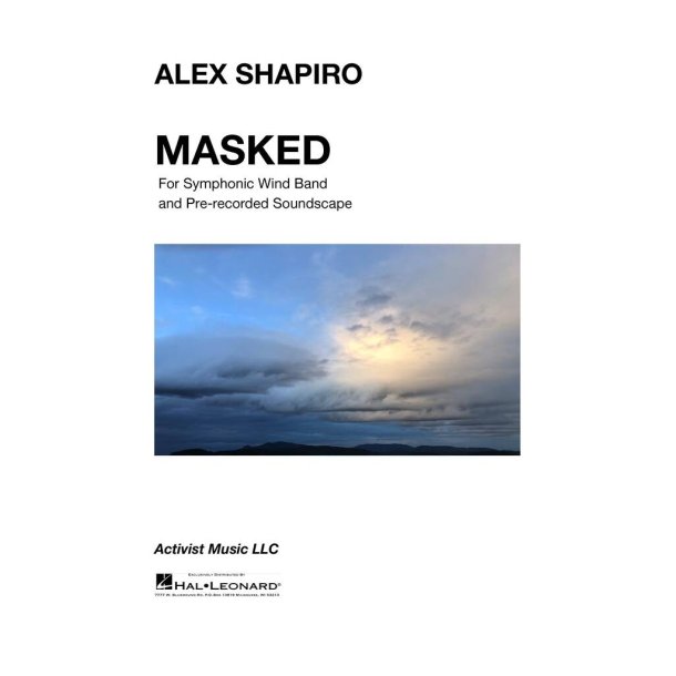 Masked : Movement 3 from Suspended for Symphonic Band and Pre-recorded Soundscape