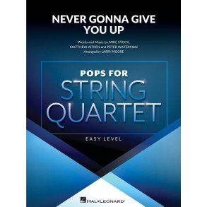 Never Gonna Give You Up : String Quartet - Easy Level