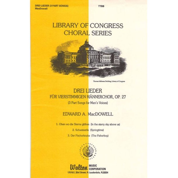 Drei Lieder F&uuml;r Vierstimmigen M&auml;nnerchor, Op. 27