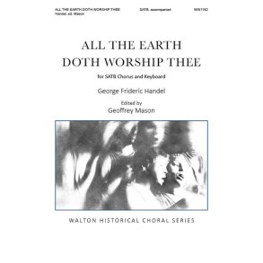 All the Earth Doth Worship Thee