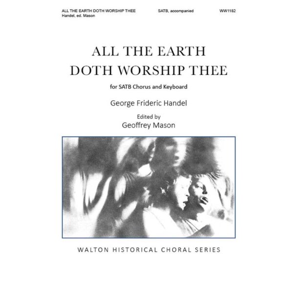 All the Earth Doth Worship Thee