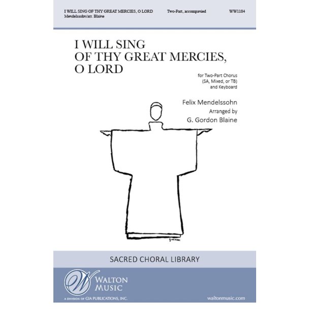 I Will Sing of Thy Great Mercies, O Lord