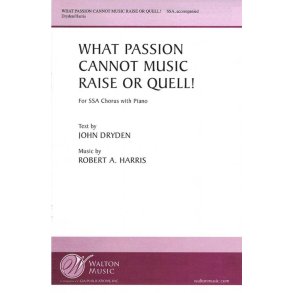 What Passion Cannot Music Raise or Quell!