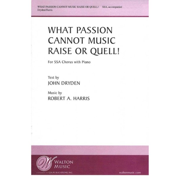 What Passion Cannot Music Raise or Quell!