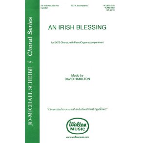 An Irish Blessing : Jo-Michael Scheibe Choral Series