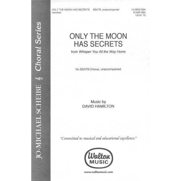 Only the Moon Has Secrets : From Whisper You All the Way Home