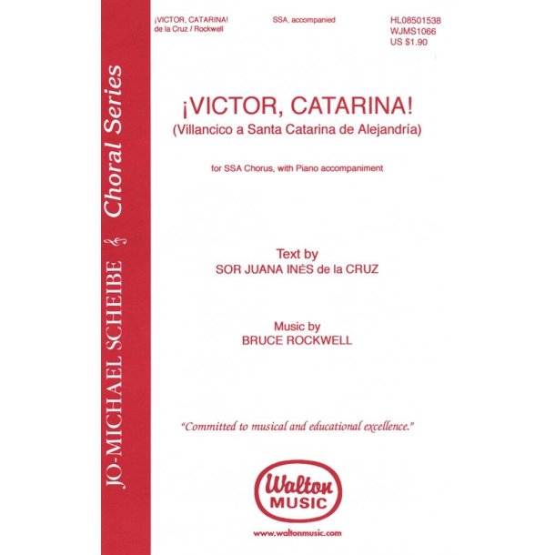 &iacute;Victor, Catarina! : text by Sor Juana Ines de la Cruz, music by Bruce Rockwell