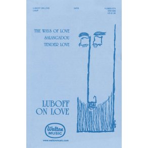 Luboff on Love : The Ways of Love - Salangadou - Tender Love