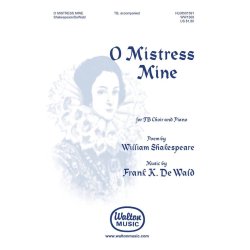 O Mistress Mine
