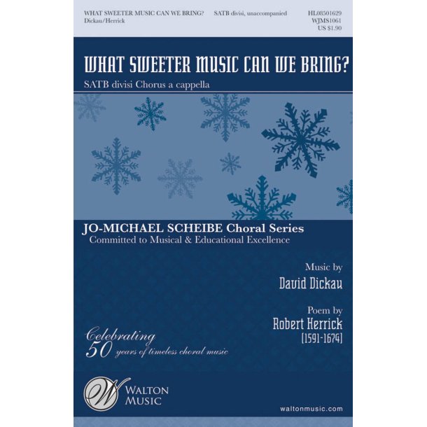 What Sweeter Music Can We Bring? : Jo-Michael Scheibe Choral Series