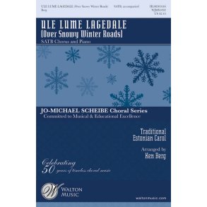 Ule Lume Lagedale (Over Snowy Winter Roads) : from Three Baltic Carols