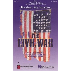 Brother, My Brother : from The Civil War: An American Musical