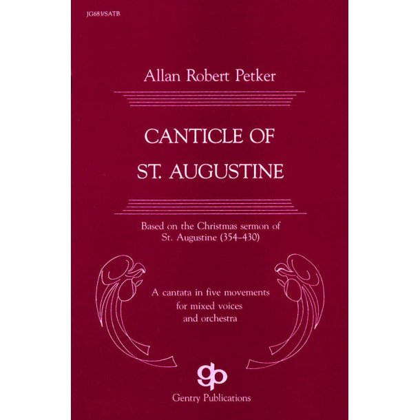 Canticle of St. Augustine (Cantata) : Cantata