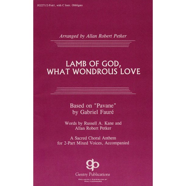 Lamb of God, What Wondrous Love