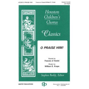 O Praise Him!
