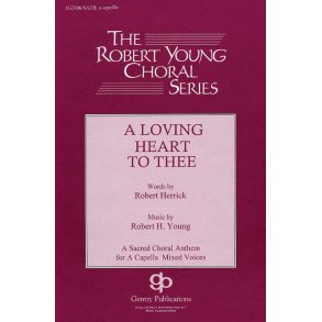 A Loving Heart to Thee