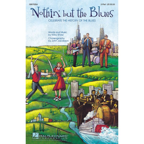 Nothin' but the Blues : Celebrate the History of the Blues