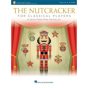 The Nutcracker for Classical Players : Cello with Piano Reduction