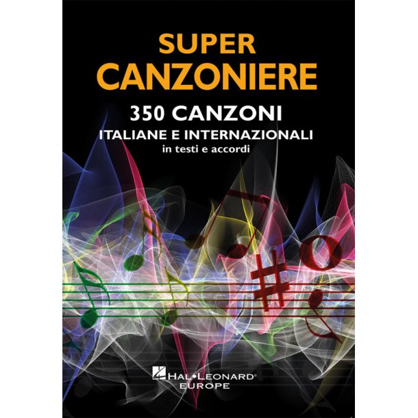 Supercanzoniere : 350 Canzoni italiane e internazionali in testi e accordi