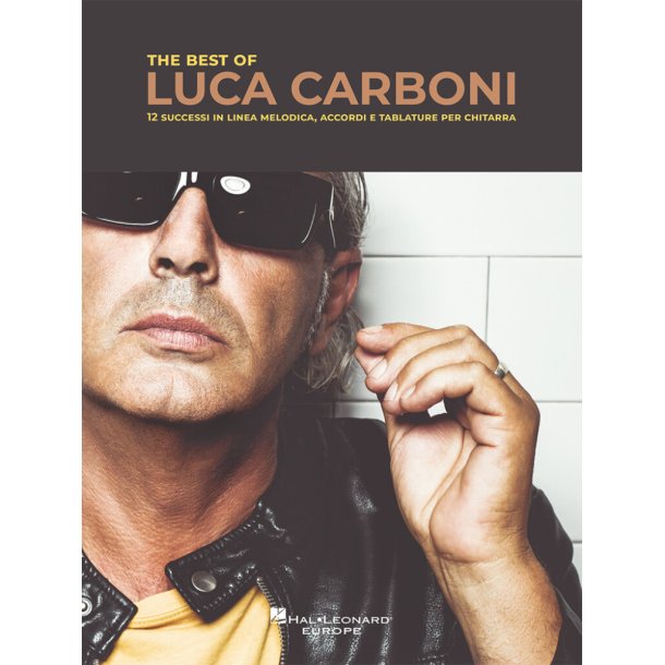 The Best of Luca Carboni : 12 successi in linea melodica, accordi e tablature per chitarra