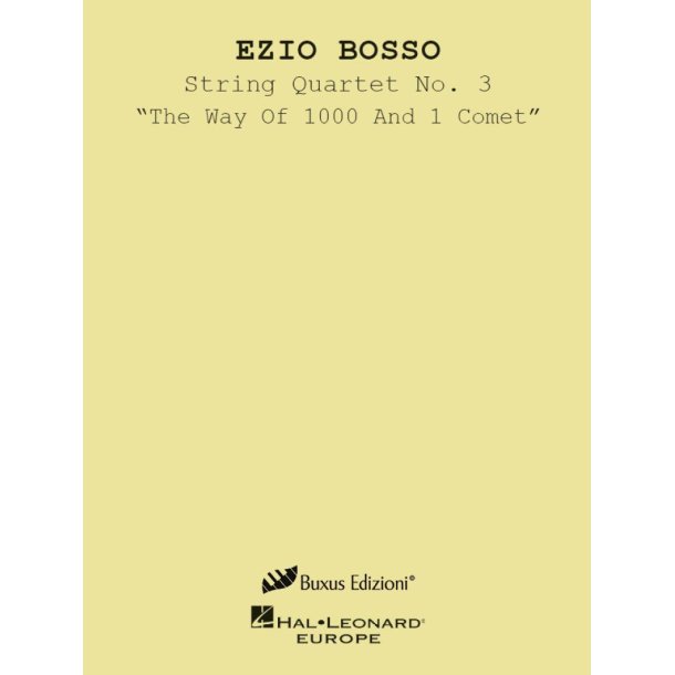 String Quartet No. 3 "The Way Of 1000 And 1 Comet"