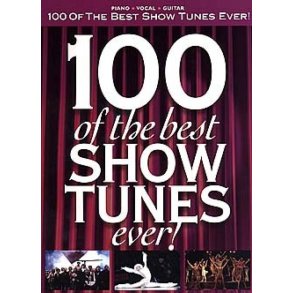 100 Of The Best Show Tunes Ever!