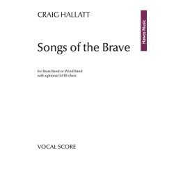 Songs of the Brave (for Brass Band or Wind Band) : (Vocal Score)