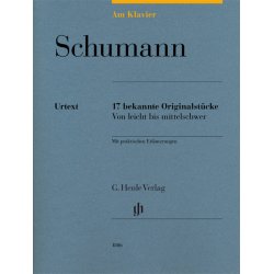 Schumann: 17 bekannte Originalst&uuml;cke : von leicht bis mittelschwer, mit praktischen Erl&auml;uterungen