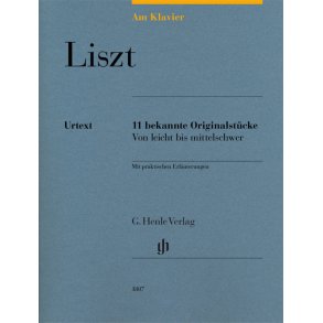 Liszt: 11 bekannte Originalstücke : von leicht bis mittelschwer, mit praktischen Erläuterungen