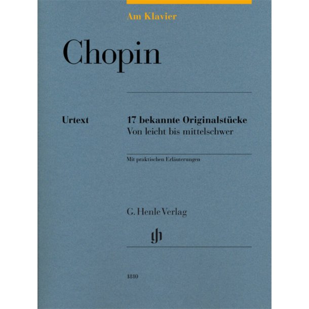 Chopin: 17 bekannte Originalst&uuml;cke : von leicht bis mittelschwer, mit praktischen Erl&auml;uterungen