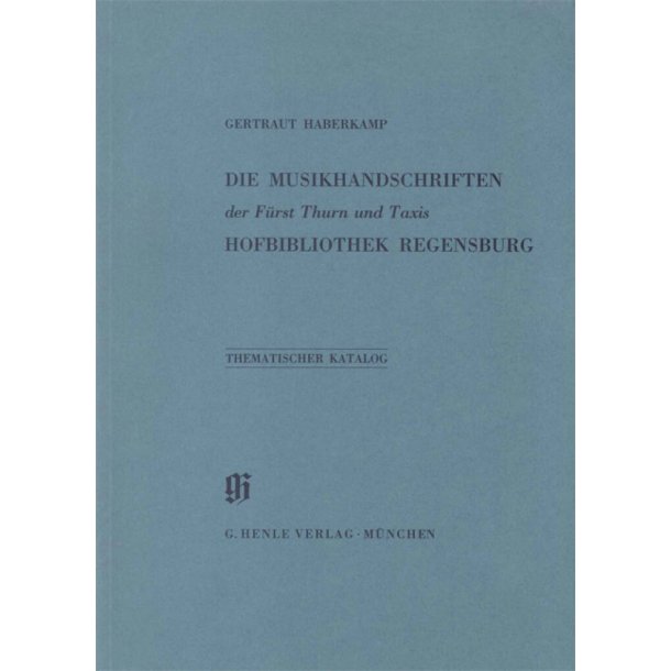 KBM 6 F&uuml;rst Thurn und Taxis Hofbibliothek : Catalogues of Music Collections in Bavaria
