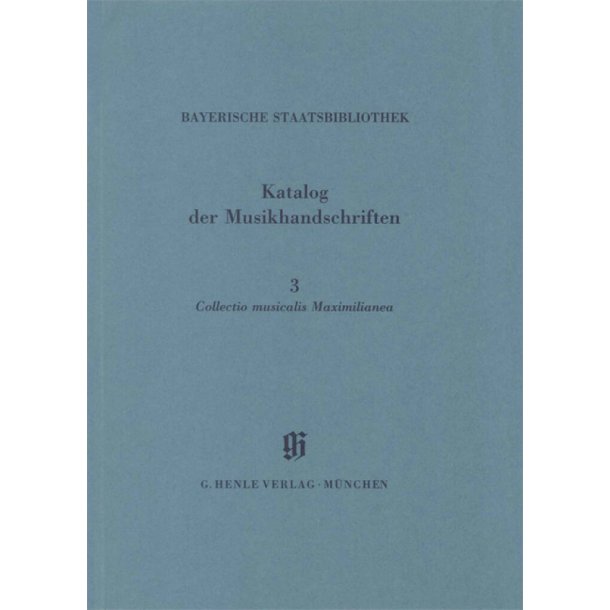 KBM 5/3 Collectio Maximillanea : Catalogues of Music Collections in Bavaria