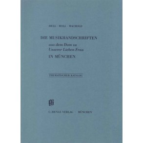 KBM 8 Dom zu Unserer Lieben Frau in München : Catalogues of Music Collections in Bavaria