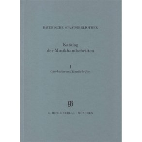 KBM 5/1 Chorbücher : Catalogues of Music Collections in Bavaria
