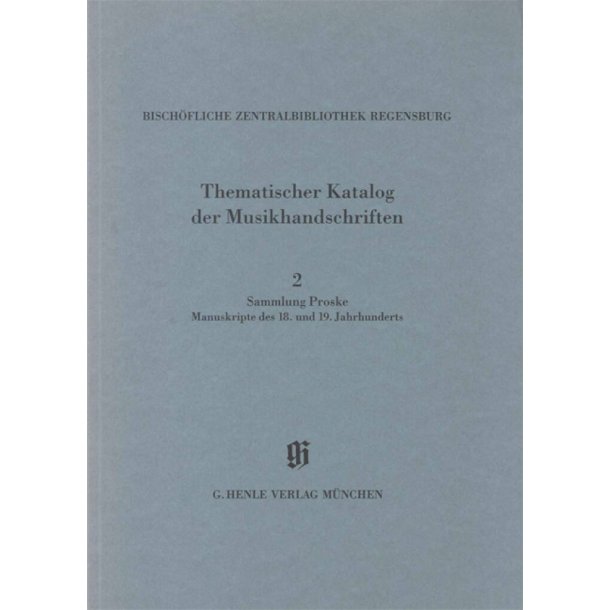 KBM 14/2-Sammlung Proske, Manuskripte 18 u. 19Jh : Catalogues of Music Collections in Bavaria