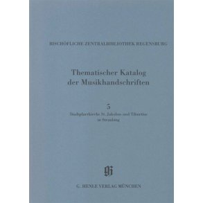 Stadtpfarrkirche St.Jakobus+Tiburtius in Straubing : Catalogues of Music Collections in Bavaria