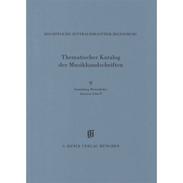 KBM 14/9 Sammlung Mettenleiter, Autoren A bis P : Catalogues of Music Collections in Bavaria