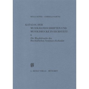 KBM 11/6 Eichstätt: Bischöfliches Seminar : Catalogues of Music Collections in Bavaria